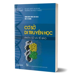 Cơ Sở Di Truyền Học Phân Từ Và Tế Bào - Đinh Đoàn Long