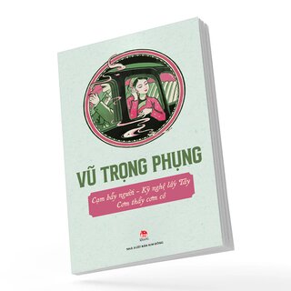 Cạm Bẫy Người - Kỹ Nghệ Lấy Tây - Cơm Thầy Cơm Cô - Vũ Trọng Phụng