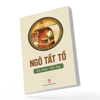 Lều Chõng - Việc Làng - Ngô Tất Tố