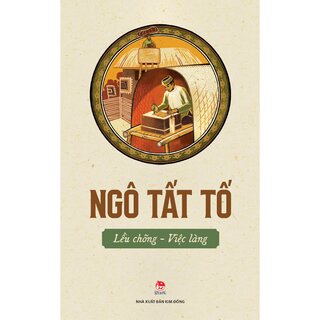 Lều Chõng - Việc Làng - Ngô Tất Tố