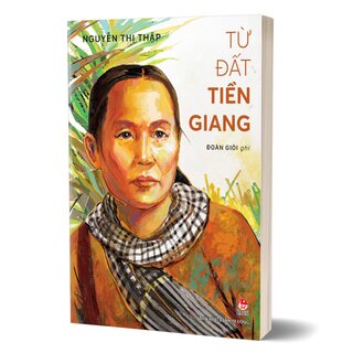 Từ Đất Tiền Giang - Nguyễn Thị Thập