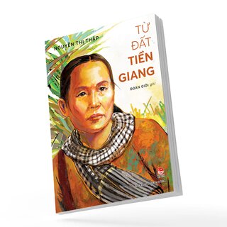 Từ Đất Tiền Giang - Nguyễn Thị Thập