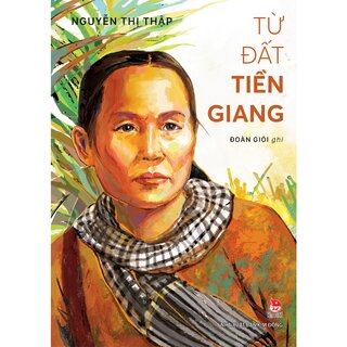 Từ Đất Tiền Giang - Nguyễn Thị Thập