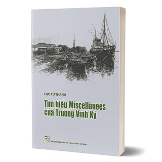 Tìm Hiểu Miscellanées Của Trương Vĩnh Ký - Cao Tự Thanh