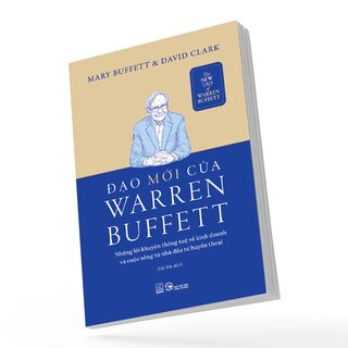 Đạo Mới Của Warren Buffett - Mary Buffet, David Clark