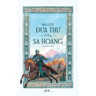 Người Đưa Thư Của Sa Hoàng - Jules Verne