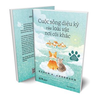 Cuộc Sống Diệu Kỳ Của Loài Vật Nơi Cõi Khác - Karen A. Anderson