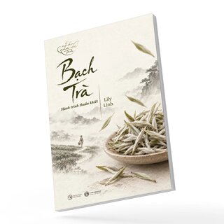 Bạch Trà - Hành Trình Thuần Khiết - Lily Linh