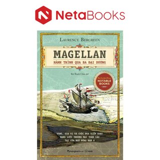 Magellan - Hành Trình Qua Ba Đại Dương - Laurence Bergreen