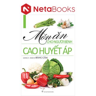 Món Ăn Cho Người Bệnh Cao Huyết Áp - Lương Y, Dược Sĩ Bàng Cầm