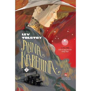 Anna Karenina - Lev Tolstoy (Bộ 2 Tập)