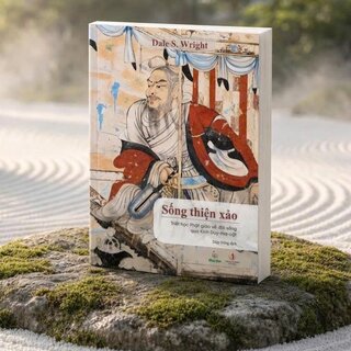 Sống Thiện Xảo - Triết Học Phật Giáo Về Đời Sống Qua Kinh Duy-ma-cật - Dale S. Wright