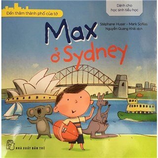 Đến Thăm Thành Phố Của Tớ - Max Ở Sydney