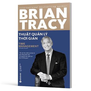 Thuật Quản Lý Thời Gian - Brian Tracy