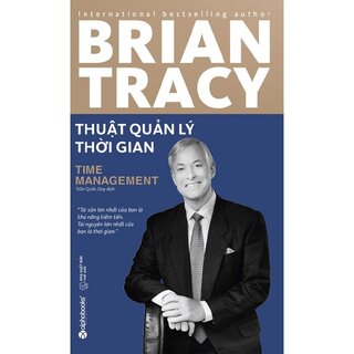 Thuật Quản Lý Thời Gian - Brian Tracy