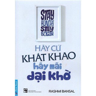 Hãy Cứ Khát Khao - Hãy Mãi Dại Khờ