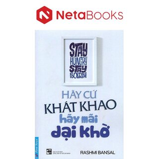 Hãy Cứ Khát Khao - Hãy Mãi Dại Khờ