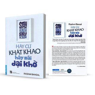 Hãy Cứ Khát Khao - Hãy Mãi Dại Khờ