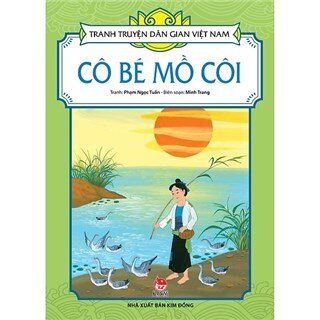 Tranh Truyện Dân Gian Việt Nam - Cô Bé Mồ Côi (2019)