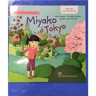 Đến Thăm Thành Phố Của Tớ - Miyako Ở Tokyo