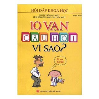 10 Vạn Câu Hỏi Vì Sao, tái bản 2018