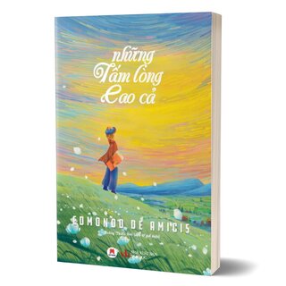 Những Tấm Lòng Cao Cả - Edmondo De Amicis