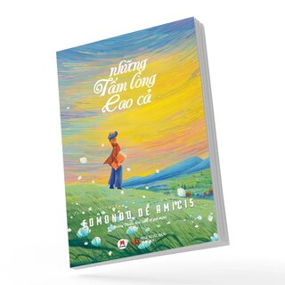 Những Tấm Lòng Cao Cả - Edmondo De Amicis