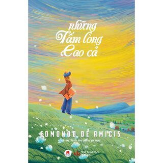 Những Tấm Lòng Cao Cả - Edmondo De Amicis
