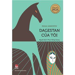 Văn Học Nga - Tác Phẩm Chọn Lọc: Dagestan Của Tôi