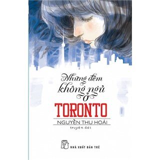 Văn Học Tuổi 20 - Những Đêm Không Ngủ Ở Toronto