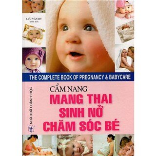 Cẩm Nang Mang Thai - Sinh Nở - Chăm Sóc Bé