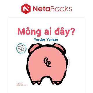Mông Ai Đây? (Sách Lật Tương Tác Song Ngữ 0-3 Tuổi)