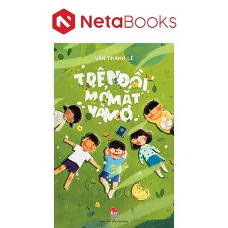 Trên Đồi, Mở Mắt Và Mơ - Văn Thành Lê