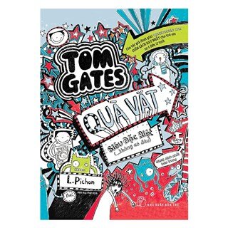 Tom Gates - Quà Vặt Siêu Đặc Biệt (...Không Có Đâu)
