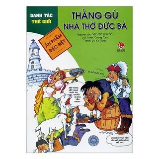 Danh Tác Thế Giới: Thằng Gù Nhà Thờ Đức Bà (Tái Bản 2019)