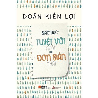 Giáo Dục: Tuyệt Vời Nhất = Đơn Giản Nhất