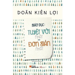 Giáo Dục: Tuyệt Vời Nhất = Đơn Giản Nhất