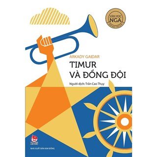 Văn Học Nga - Tác Phẩm Chọn Lọc: Timur Và Đồng Đội