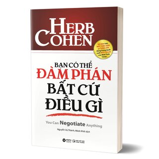 Bạn Có Thể Đàm Phán Bất Cứ Điều Gì - Herb Cohen