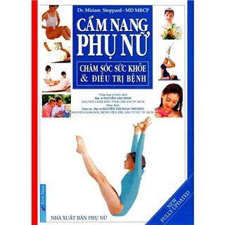 Cẩm Nang Chăm Sóc Và Điều Trị Bệnh Phụ Nữ