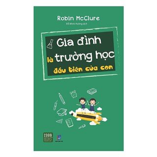 Gia Đình Là Trường Học Đầu Tiên Của Con