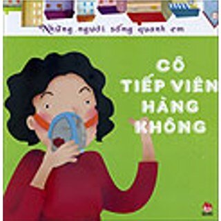 Những Người Sống Quanh Em - Cô Tiếp Viên Hàng Không (Tái Bản 2016)