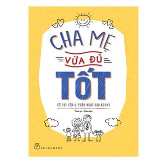 Cha Mẹ Vừa Đủ Tốt