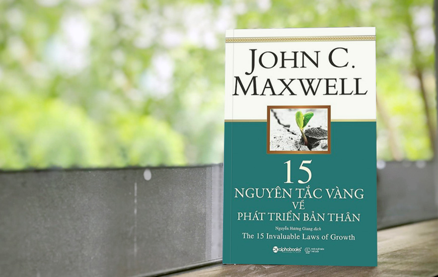 Sách "15 Nguyên Tắc Vàng Về Phát Triển Bản Thân" của tác giả John C. Maxwell