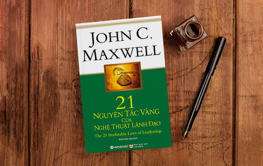 Sách "21 Nguyên Tắc Vàng Của Nghệ Thuật Lãnh Đạo" của tác giả John C. Maxwell