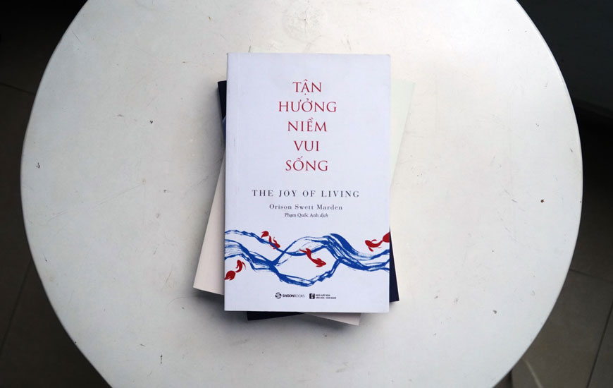 Sách "Tận Hưởng Niềm Vui Sống" của tác giả Orison Swett Marden