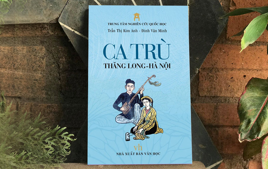 Ca trù Thăng Long - Hà Nội - Trần Thị Kim Anh; Đinh Văn Minh