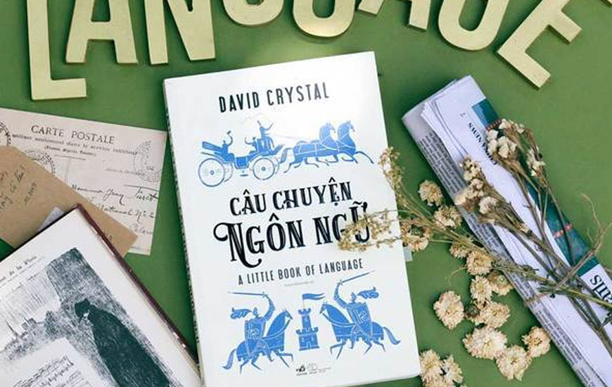 Sách "Câu Chuyện Ngôn Ngữ" của tác giả David Crystal