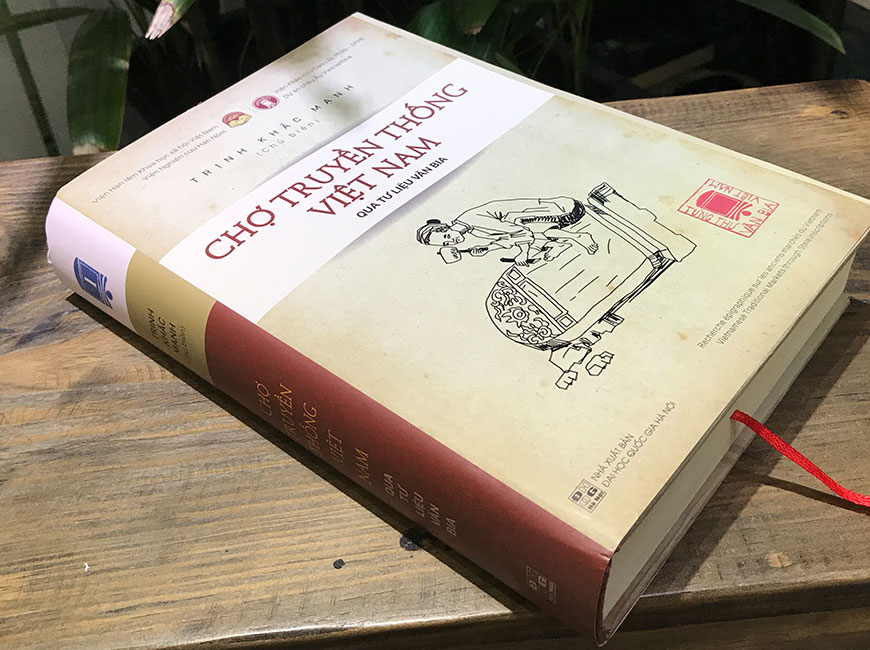 Sách "Chợ Truyền Thống Việt Nam Qua Tư Liệu Văn Bia" của tác giả Trịnh Khắc Mạnh