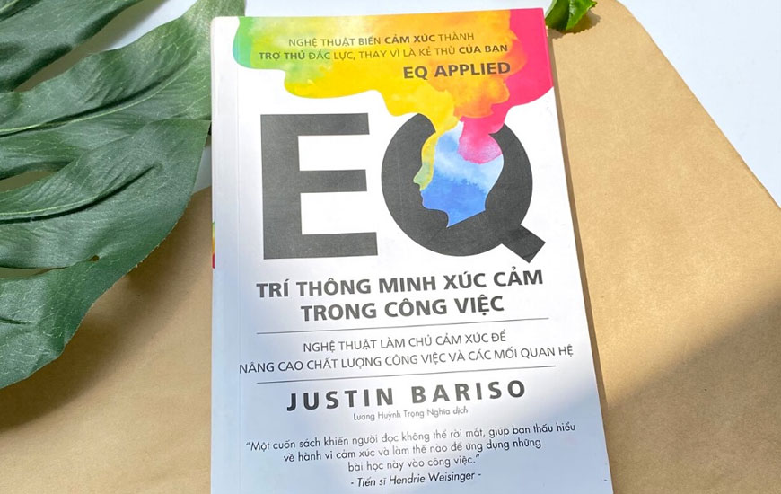 EQ - Trí Thông Minh Xúc Cảm Trong Công Việc - Justin Bariso